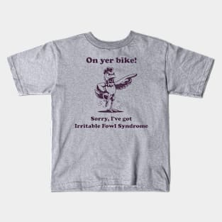 On Yer Bike Angry Hen Kids T-Shirt